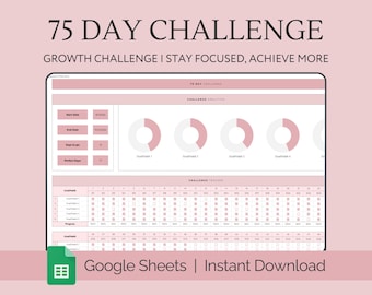 May include: A pink and white Google Sheet template for a 75-day challenge. The template includes a progress tracker, a section for setting goals, and a section for tracking progress. The text "75 DAY CHALLENGE" and "GROWTH CHALLENGE I STAY FOCUSED, ACHIEVE MORE" is at the top of the sheet. The text "Google Sheets | Instant Download" is at the bottom of the sheet.
