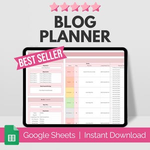 May include: A pink and white digital planner for bloggers, labelled "Blog Planner" and "Best Seller". The planner is a Google Sheet template for organising blog posts, scheduling content, and tracking blog performance. The image includes a screenshot of the planner and the text "Google Sheets | Instant Download".