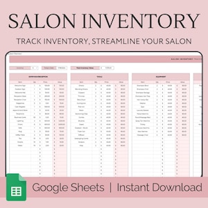 May include: A pink and white Google Sheet spreadsheet with the title "Salon Inventory: Track Inventory, Streamline Your Salon". The spreadsheet has three columns labeled "Inventory/Reception", "Tools", and "Equipment".