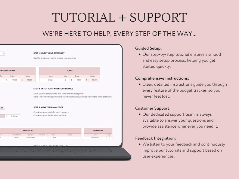 May include: A screenshot of a computer screen showing a tutorial for a budget tracker. The tutorial includes steps for selecting a currency, entering inventory details, and viewing analytics. The text on the screen says "Tutorial + Support" and "We're here to help, every step of the way..."