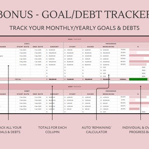 Pu&ograve; includere: Un foglio di calcolo stampabile per il monitoraggio degli obiettivi e dei debiti di colore rosa e bianco con il testo "BONUS - GOAL/DEBT TRACKER" e "TRACK YOUR MONTHLY/YEARLY GOALS & DEBTS". Il foglio di calcolo ha colonne per il nome, la data di inizio, la data di fine, l'importo, l'inizio, il salvato, il progresso rimanente e la percentuale. Il foglio di calcolo ha anche una riga di totale e una barra di avanzamento generale.