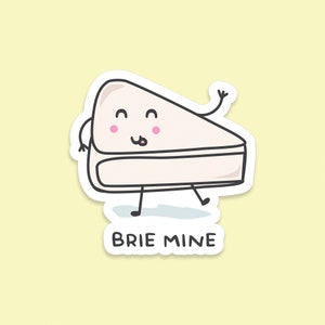 Pack of 3 | &#39;Brie Mine&#39; | Novelty Sticker | Laptop | Notebook | Phone | Planner | Bottle | Scrapbook | Funny | Pun Sticker