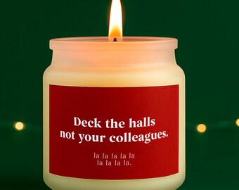 Deck the Halls Not Your Colleagues Kerze • Klarglas Duftkerze • Weihnachten • Urlaub Dekor • Wichtel • Geschenk verpackt