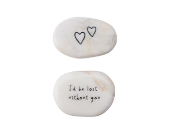 Single Marble ‘I'd Be Lost Without You' Double Sided Decorative Pebble