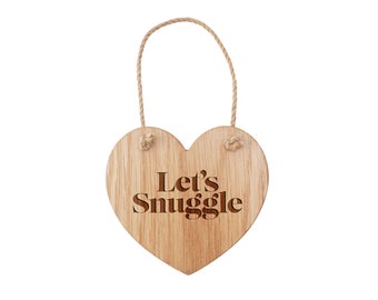 Oak Heart Hanger - 'Lets Snuggle' | Perfect Gift | Home Decor | Love | Sentiment