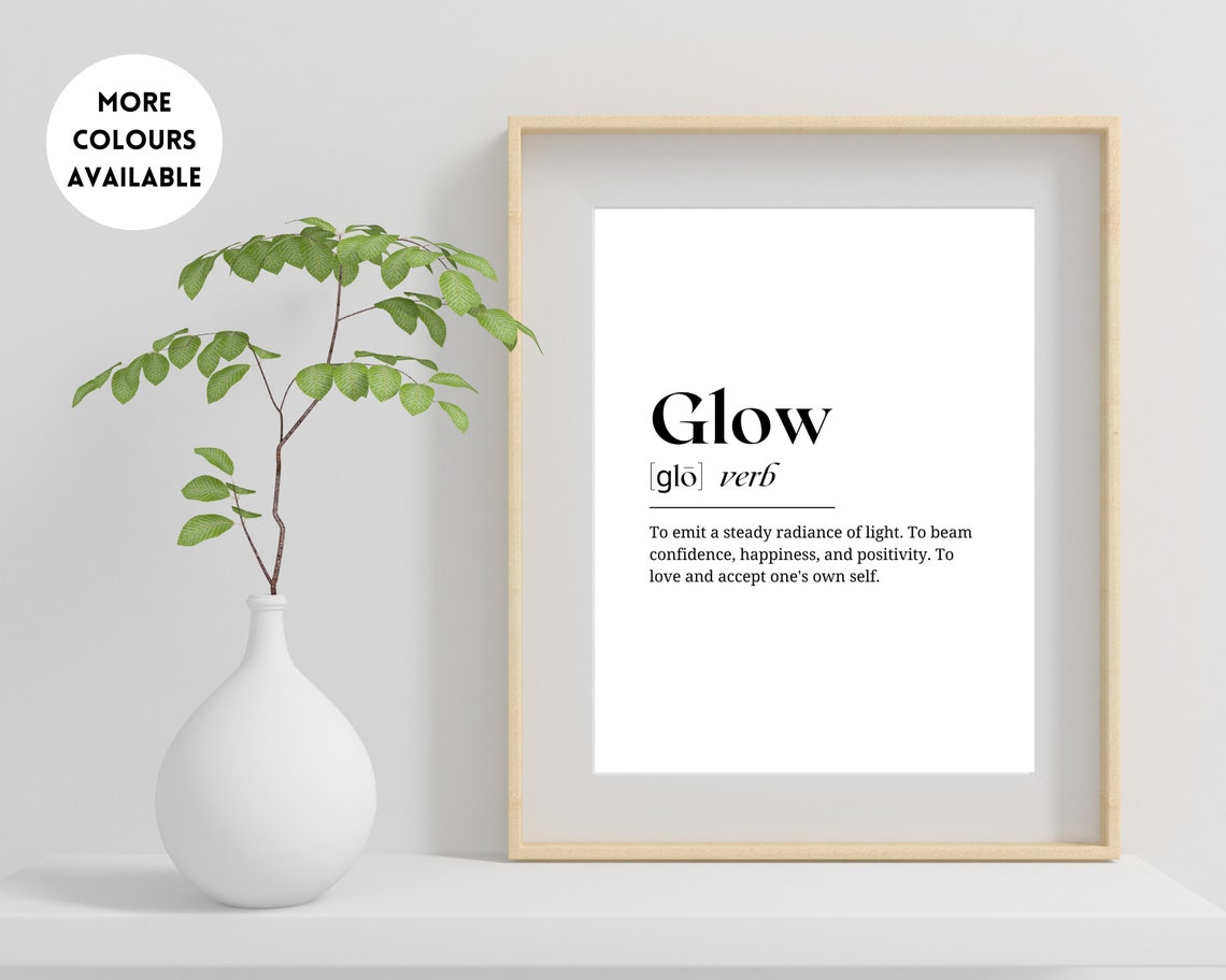 Glow Definition Print Self Love, Self Care, Confidence, Motivational, Inspirational Quotes Wall