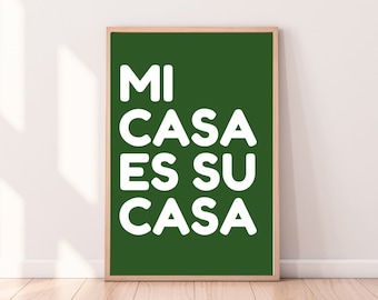 Könnte beinhalten: Ein grüner gerahmter Druck mit weißem Text, der "Mi casa es su casa" lautet.