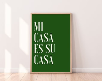 Könnte beinhalten: Ein gerahmter Druck mit grünem Hintergrund und weißem Text, der "MI CASA ES SU CASA" lautet.