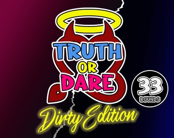 May include: A red heart with devil horns and a halo above it, with the words "Truth or Dare" in colorful letters. Below the heart is the text "Dirty Edition" in yellow. A black circle with white text says "33 Rounds".