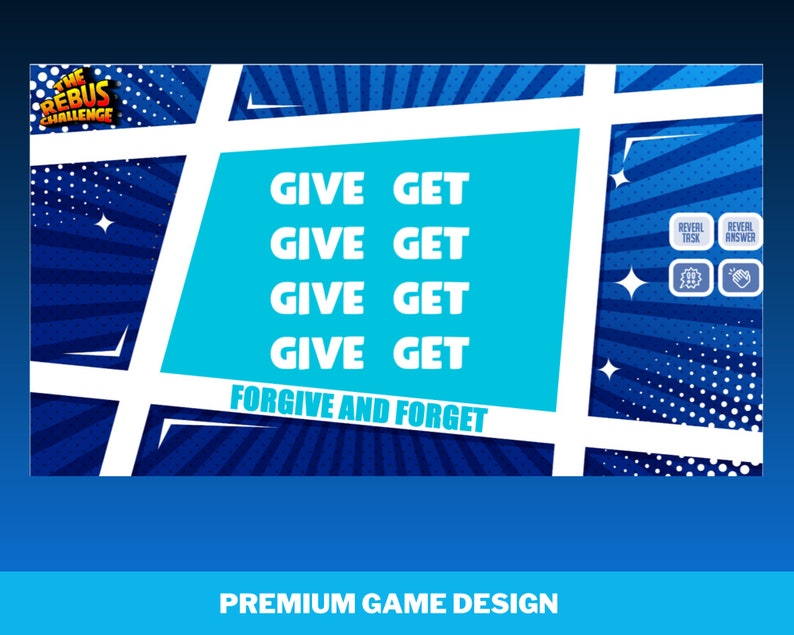 May include: A blue and white comic book style graphic with the text "GIVE GET" repeated four times and the text "FORGIVE AND FORGET" below. The graphic is set against a blue background with white stars and a white grid.