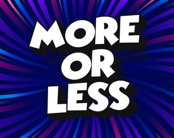 More or less | PowerPoint Game | Pub Quiz | Party Game | Family Game | Virtual Quiz Night | Game Night | Trivia Quiz | Mac & PC