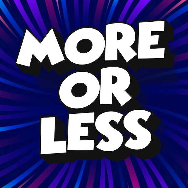 More or less | PowerPoint Game | Pub Quiz | Party Game | Family Game | Virtual Quiz Night | Game Night | Trivia Quiz | Mac & PC