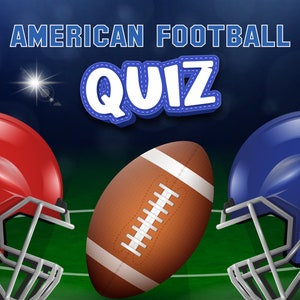 May include: American Football Quiz graphic with a brown football in the center, a red helmet on the left, and a blue helmet on the right. The text "AMERICAN FOOTBALL QUIZ" is at the top of the image.