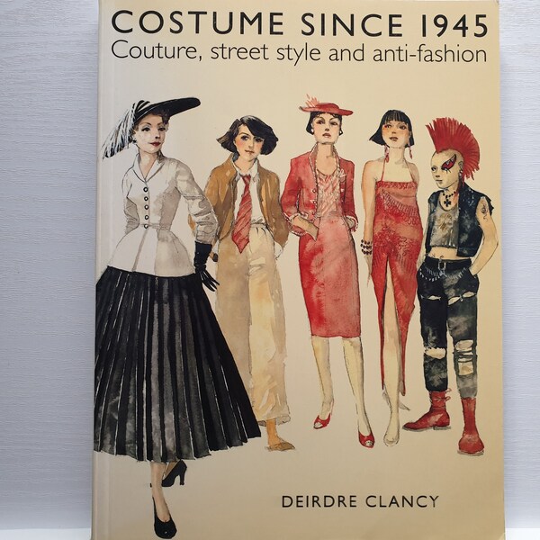 livre de design de mode vintage, Costume Since 1945, par Diedre Clancy, couvrant cinq décennies de grandes tendances de la mode.