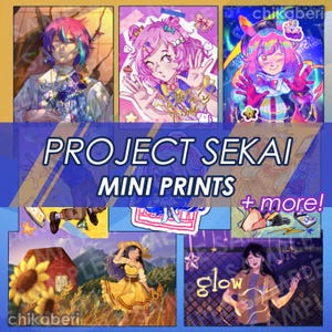 May include: A collection of mini prints featuring anime-style illustrations. The prints showcase colorful characters with vibrant hair and clothing. The text "PROJECT SEKAI MINI PRINTS + more!" is displayed across the image.