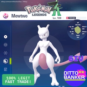 May include: A white Mewtwo figure with a pink underbelly and tail, from the Pokemon Legends series. The image includes text that reads "Mewtwo", "Lv. 100", and "100% Legit Fast Trade!"