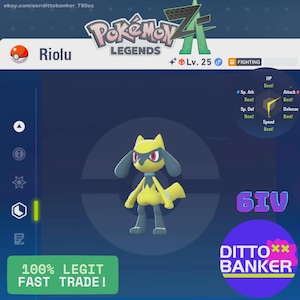 May include: A digital graphic from the Pokemon Legends game featuring the character Riolu. The character is yellow and blue with red eyes. The image includes the text "Riolu", "Lv. 25", and "Fighting". Additional text reads "100% Legit Fast Trade!" and "Ditto Banker".