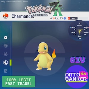 May include: A digital graphic featuring a Charmander character from Pokémon Legends. The image includes the text "Charmander," "Lv. 63," and "FIRE." Additional text reads "100% LEGIT FAST TRADE!" and "DITTO BANKER."