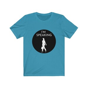Kamala Harris - Election 2024 Apparel - I&#39;m Speaking -  T-Shirt for Women - CBW- Unisex Jersey Short Sleeve Tee