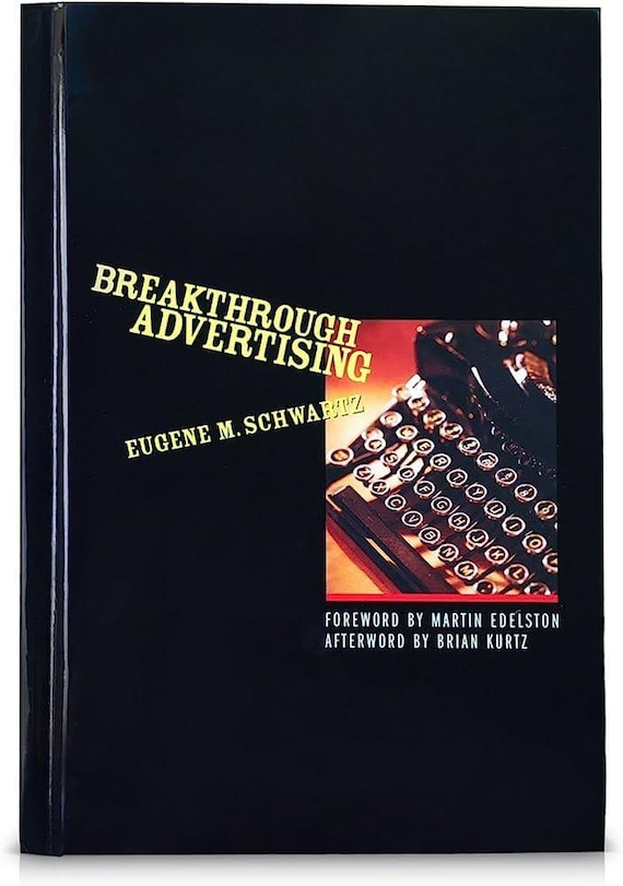 Breakthrough Advertising by Eugene Schwartz, Copywriting Mastery