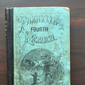 Antiquarian Textbook: 1873 First Edition of The Franklin Fourth Reader For the Use of Public and Private Schools