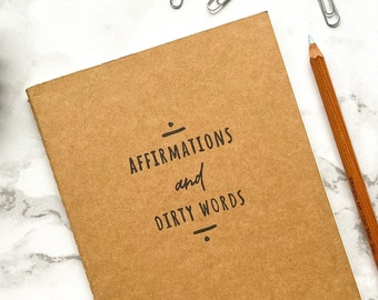 Affirmations and Dirty Words handmade journal | Lined Pages | Blank Pages | Art Journal | Blank Notebook | Gratitude Journal | Sketchbook
