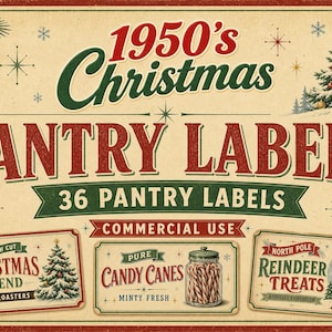 May include: A set of 36 Christmas pantry labels featuring vintage-style typography and graphics. The design includes text reading 1950's Christmas Pantry Labels, Commercial Use, Christmas Blend, Candy Canes, and Reindeer Treats with illustrations.