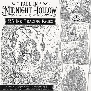 May include: A collection of 25 ink tracing pages titled Fall in Midnight Hollow, featuring black and white line art of a button-eyed doll, a rabbit, and whimsical houses. The set includes 8.5 x 11 inch PDF pages for printing and coloring.