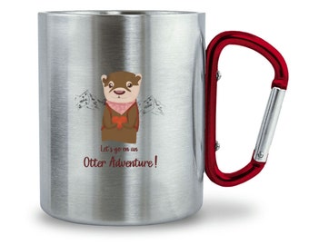 Let's go on an Otter Adventure! - cute stainless steel mug with carabiner handle