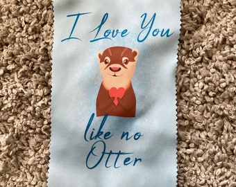 Otter glass cleaning cloth, glasses cleaning cloths with motif "I Love You Like no Otter" | Microfiber cloth | perfect for all lovers and couples