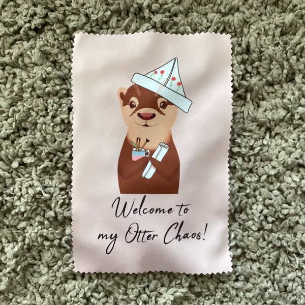 Otter-Glasreinigungstuch, Brillenputztücher mit Motiv "Welcome to my Otter Chaos" | Mikrofaser Tücher | süßes Geschenk von Hand bedruckt