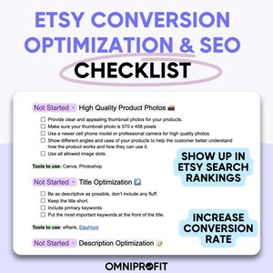 May include: An Etsy SEO checklist graphic with the title "ETSY CONVERSION OPTIMIZATION & SEO CHECKLIST". The checklist includes tips for high-quality product photos, title optimization, and description optimization. The graphic also includes the text "SHOW UP IN ETSY SEARCH RANKINGS" and "INCREASE CONVERSION RATE".