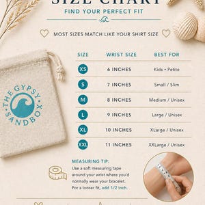 May include: Size chart for bracelets, featuring wrist sizes from 6 to 11 inches. Includes a measuring tip and information about gift packaging and quality materials. The chart is on a cream background with a logo and starfish.
