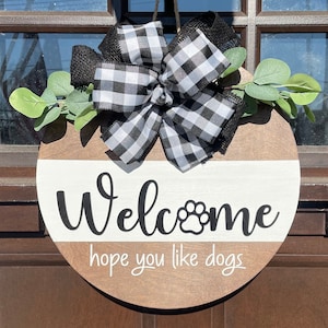 Hope you like dogs door hanger, 3D Welcome sign, Hope You Like Dogs, Dog Door Hanger, Door Wreath, Housewarming Gift, Dog Home Decor