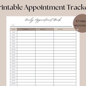 May include: Printable daily appointment book planner with columns for time, client, phone, and notes. The planner is designed for 30-minute increments.