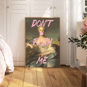 Don’t Rush Me Wall Art, Bubblegum Altered Art, Gallery Wall Art, Victorian Vintage Painting, Maximalist Wall Decor, Pink Graffiti poster