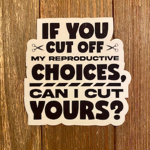 Pro-Women Pro-Choice | Pro Choice AF Sticker | Pro Choice | Roe V. Wade Sticker Or Magnet