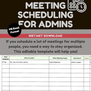 May include: A printable meeting scheduling template in an MS Excel format. The template has columns for date assigned, who to invite, what (meeting topic), how soon, and urgent. The template is designed to help people stay organised when scheduling meetings.