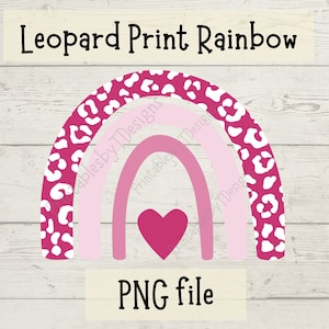 Leopard print rainbow PNG, Valentine colors, rainbow clipart, pink leopard print rainbow, Valentine leopard print, Cricut, Canva