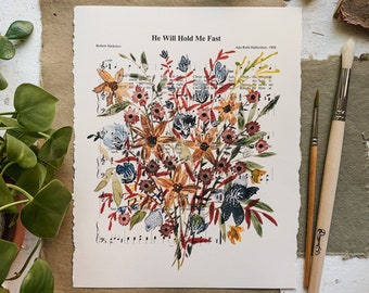 He Will Hold Me Fast Fine Art Print | Hymn Floral Christian Painting Lyric | Watercolor on Music Sheet