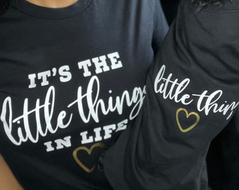 The Little Things In Life, Dog and Owner Matching Shirts, Dog Owner Gift, Dog Apparel, Pet and Owner Matching Shirts