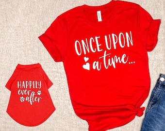 Happily Ever After, Dog and Owner Matching Shirts, Dog Owner Gift, Dog Apparel, Pet and Owner Matching Shirts