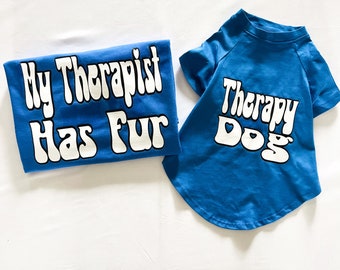 Therapy Dog, Dog and Owner Matching Shirts, Dog Owner Gift, Dog Apparel, Pet and Owner Matching Shirts