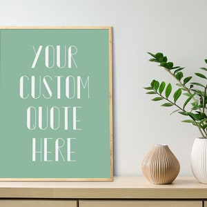Benutzerdefiniertes Zitat Print, kundenspezifischer Text, benutzerdefiniertes Zitat Poster, personalisierte Typografie Wandkunst, benutzerdefiniertes Zitat Poster, druckbarer benutzerdefinierter Druck