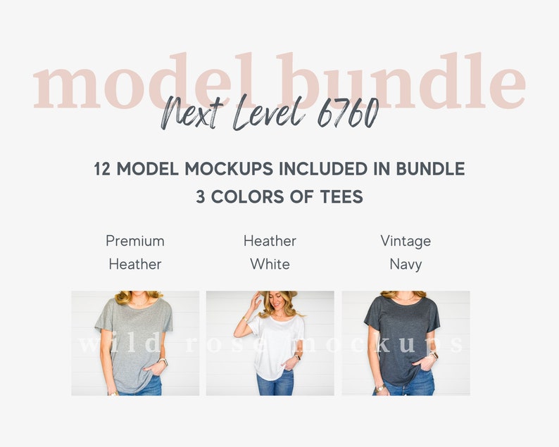 May include: A digital bundle of 12 model mockups for Next Level 6760 t-shirts. The text reads model bundle Next Level 6760, 12 model mockups included in bundle, 3 colors of tees, Premium Heather, Heather White, and Vintage Navy, with three t-shirt images.