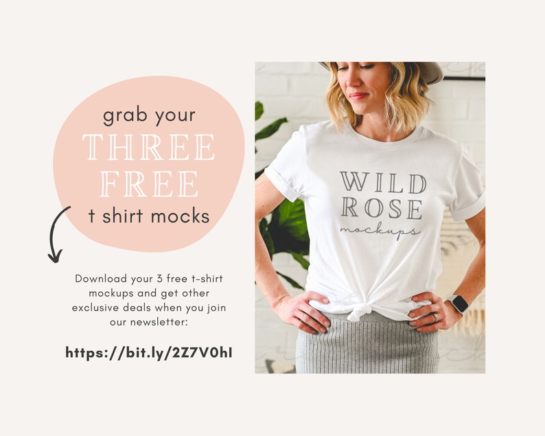 以下が含まれることがあります： 前面に「WILD ROSE mockups」というテキストが書かれた白いTシャツのモックアップ。テキストはグレーのセリフ体で書かれています。Tシャツは、短いブロンドの髪とグレーのスカートを着た人が着用しています。画像には、「grab your THREE FREE t shirt mocks」というテキストが白で書かれたピンクの円が含まれています。円のすぐ下にあるテキストには、「Download your 3 free t-shirt mockups and get other exclusive deals when you join our newsletter: https://bit.ly/2Z7V0hl」と書いてあります。