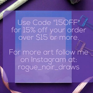 May include: A purple background with a white notecard with the text "Use Code "150FF" for 15% off your order over &pound;15 or more. For more art follow me on Instagram at: rogue_noir_draws"