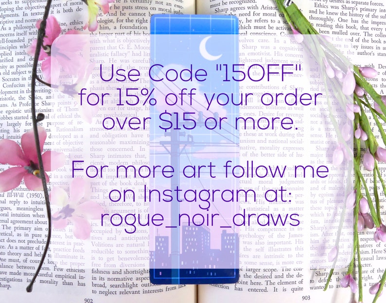 May include: A phone screen with a pink and blue cityscape illustration and a crescent moon. The text on the screen reads "Use Code "150FF" for 15% off your order over $15 or more. For more art follow me on Instagram at: rogue_noir_draws".