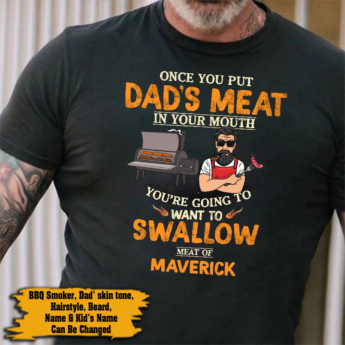Personalized Once You Put Dad Meat In Your Mouth You're Etsy