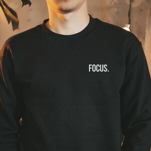 Focus Pullover, Motivationspullover, Büropullover, Einfach fokus, inspirierend, Fokus auf das Gute, positive Botschaft, Fokus auf Dich, Du kannst es tun